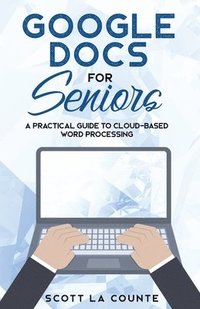 bokomslag Google Docs for Seniors