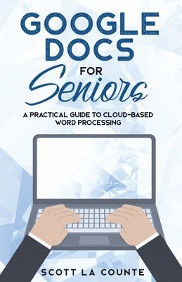 bokomslag Google Docs for Seniors