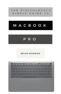 bokomslag The Ridiculously Simple Guide to MacBook Pro With Touch Bar