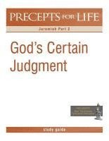 Kay Arthur - Precepts For Life Study Guide: God's Certain Judgment (Jeremiah Part 2), Häftad