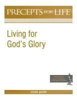 Kay Arthur - Precepts For Life Study Guide: Living for God's Glory, Häftad
