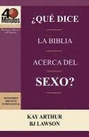 Kay Arthur, David Lawson - Que Dice La Biblia Acerca del Sexo? / What Does the Bible Say about Sex? (40 Minute Bible Studies), Häftad