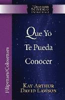 Kay Arthur, David Lawson - Que Yo Te Pueda Conocer - Filipenses/Colosenses (NISS) / That I May Know Him - Philippians/Colossians (NISS), Häftad