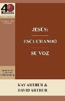 bokomslag Jesús: Escuchando Su Voz - Un Estudio de Marcos 7-13 / Jesus: Listening for His Voice - A Study of Mark 7 -13