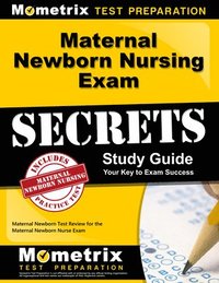 bokomslag Maternal Newborn Nursing Exam Secrets Study Guide: Maternal Newborn Test Review for the Maternal Newborn Nurse Exam