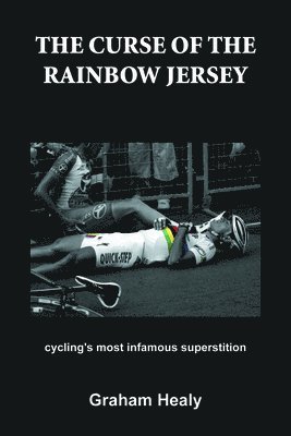 The Curse of the Rainbow Jersey: Cycling's Most Infamous Superstition 1