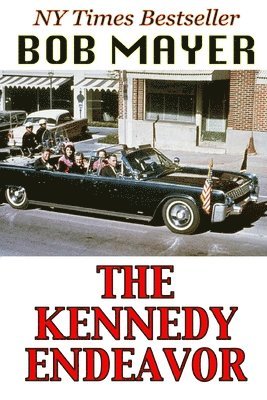 bokomslag The Kennedy Endeavor