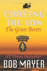 bokomslag Chasing the Son: The Green Berets