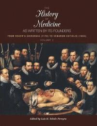 bokomslag The History of Medicine, As Written by Its Founders, Volume 2