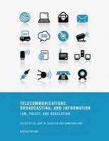 bokomslag Telecommunications, Broadcasting, and Information: Law, Policy, and Regulation (Revised Edition)