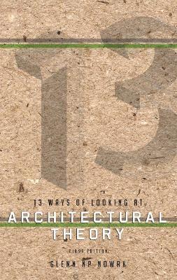 bokomslag 13 Ways of Looking at Architectural Theory