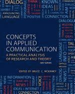 Bruce C. McKinney, Bruce C McKinney - Concepts in Applied Communication: A Practical Analysis of Research and Theory, Häftad
