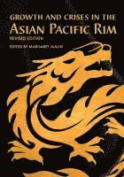 bokomslag Growth and Crises in the Asian Pacific Rim (Revised Edition)