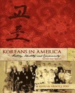 bokomslag Koreans in America: History, Identity, and Community (Revised First Edition)