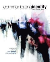 bokomslag Communicating Identity: Critical Approaches (Revised Edition)