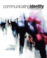 Jason Zingsheim, Dustin Bradley Goltz - Communicating Identity: Critical Approaches (Revised Edition), Häftad