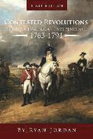 bokomslag Contested Revolutions: The Era of American Independence, 1763-1791