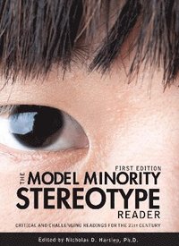 bokomslag The Model Minority Stereotype Reader