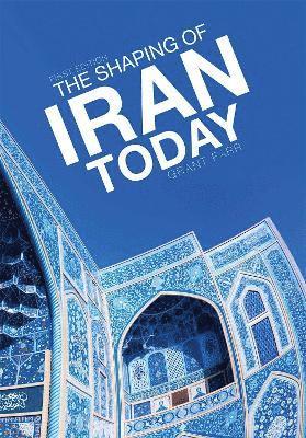 bokomslag The Shaping of Iran Today