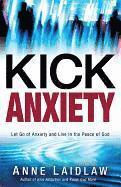Anne Laidlaw - Kick Anxiety, Häftad. Tillgänglighet: Lägg i varukorg