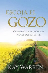 bokomslag Escoja El Gozo: Cuando La Felicidad No Es Suficiente / Choose Joy: Because Happiness Isn't Enough