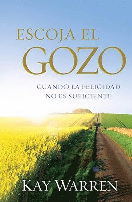 bokomslag Escoja El Gozo: Cuando La Felicidad No Es Suficiente / Choose Joy: Because Happiness Isn't Enough