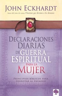 bokomslag Declaraciones Diarias de Guerra Espiritual Para La Mujer / Women's Daily Declara Tions for Spiritual Warfare