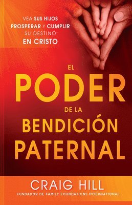 bokomslag El Poder de la Bendición Paternal / The Power of a Parent's Blessing