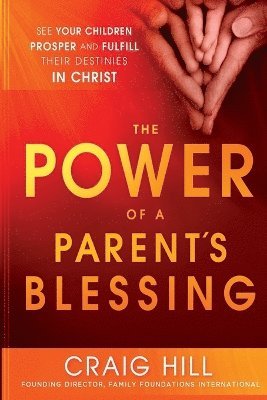 bokomslag Power of a Parent's Blessing, The