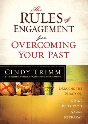 Cindy Trimm - Rules of Engagement for Overcoming Your Past, Häftad