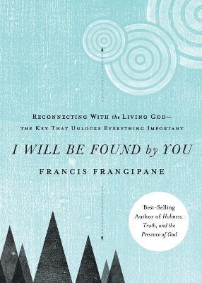 I Will Be Found By You