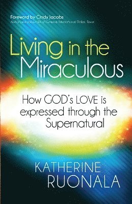 Living in the Miraculous