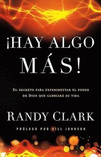bokomslag Hay Algo Más: El Secreto Para Experimentar El Poder de Dios Que Cambiará Su Vida