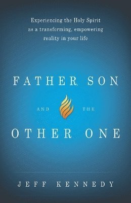 Jeff Kennedy - Father, Son, and the Other One, Häftad