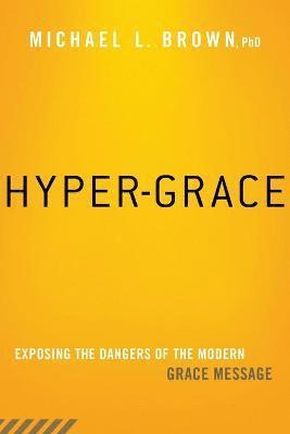 Michael L. Brown - Hyper-Grace, Häftad