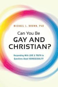bokomslag Can You be Gay and Christian?