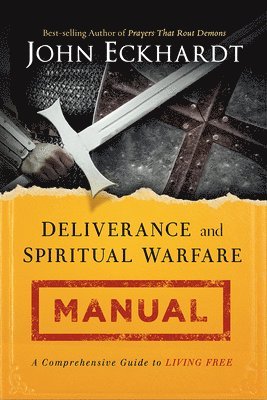 bokomslag Deliverance and Spiritual Warfare Manual