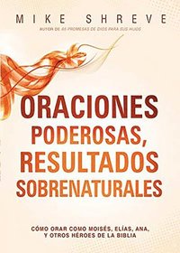 bokomslag Oraciones Poderosas, Resultados Sobrenaturales / Powerful Prayers for Supernatural Results