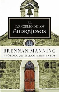 bokomslag El Evangelio de Los Andrajosos / The Ragamuffin Gospel