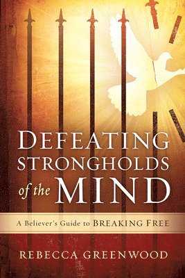 Defeating Strongholds Of The Mind 1