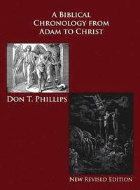 bokomslag A Biblical Chronology from Adam to Christ