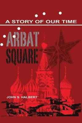 bokomslag Arbat Square - A Story of Our Time