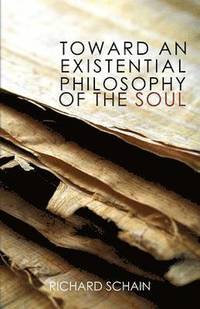 bokomslag Toward an Existential Philosophy of the Soul
