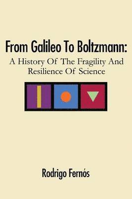 Rodrigo Fernós - From Galileo To Boltzmann, Häftad