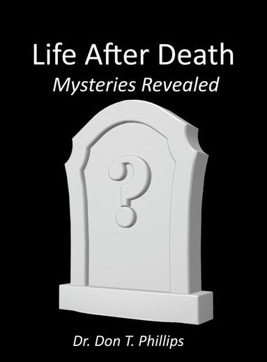 bokomslag Life After Death - Mysteries Revealed