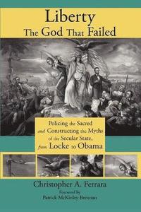 bokomslag Liberty, the God That Failed