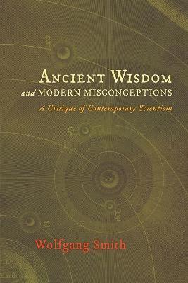 bokomslag Ancient Wisdom and Modern Misconceptions