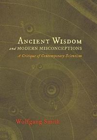 bokomslag Ancient Wisdom and Modern Misconceptions