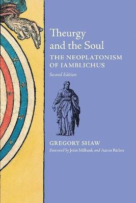 Gregory Shaw - Theurgy and the Soul, Häftad