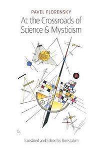 bokomslag At the Crossroads of Science & Mysticism